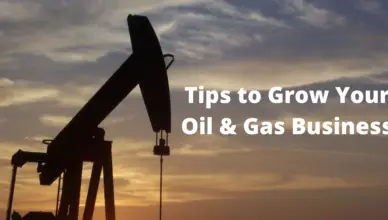 how to grow oil and gas company