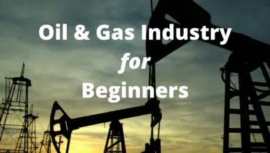 oil and gas industry for beginners