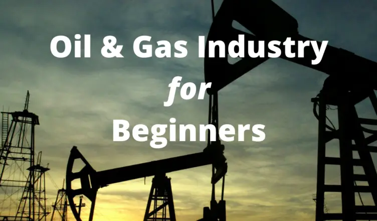 oil and gas industry for beginners