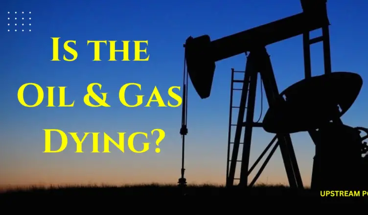 is oil and gas dying