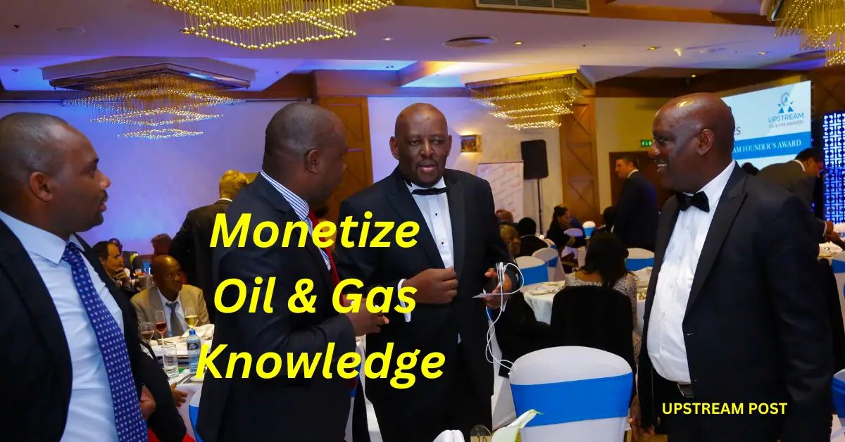 monetize oil and gas knowledge