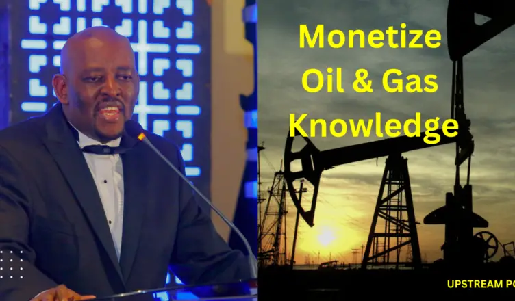 how to monetize your oil and gas knowledge